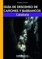 Guia de descensos de cañones y barrancos de Cataluña