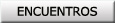 ENCUENTROS